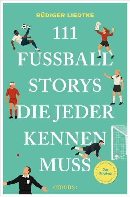 Rudiger Liedtke - 111 Fuball-Storys, die jeder kennen muss, E-bok