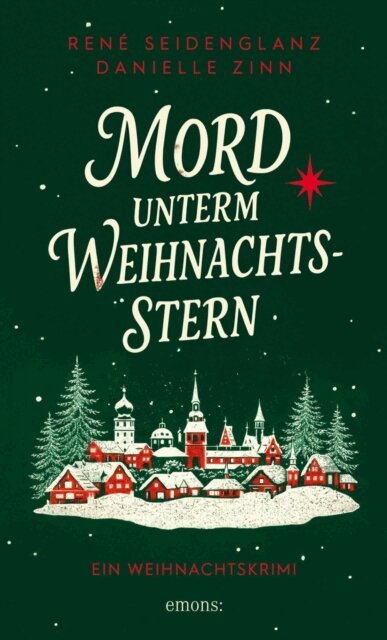 Danielle Zinn, Rene Seidenglanz - Mord unterm Weihnachtsstern, E-bok. Tillgänglighet: Lägg i varukorg