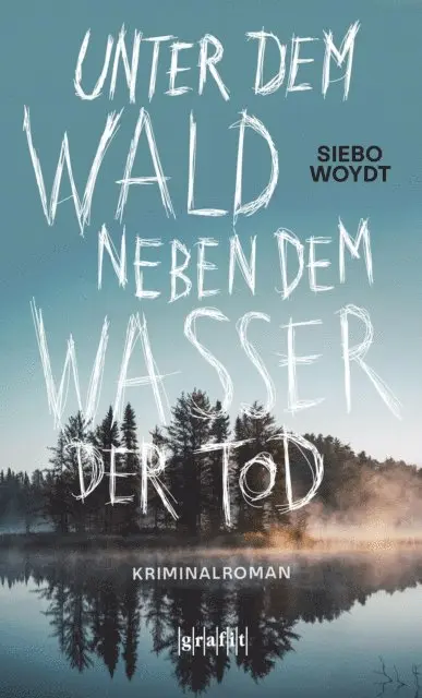 Siebo Woydt - Unter dem Wald, neben dem Wasser der Tod, E-bok. Tillgänglighet: Lägg i varukorg