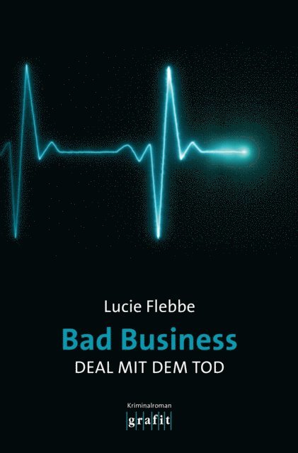 Lucie Flebbe - Bad Business. Deal mit dem Tod, E-bok