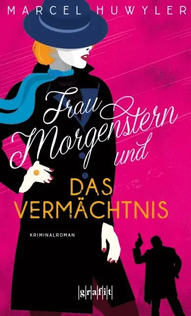 Marcel Huwyler - Frau Morgenstern und das Vermächtnis, E-bok. Tillgänglighet: Lägg i varukorg