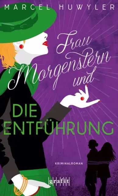Marcel Huwyler - Frau Morgenstern und die Entfuhrung, E-bok. Tillgänglighet: Lägg i varukorg