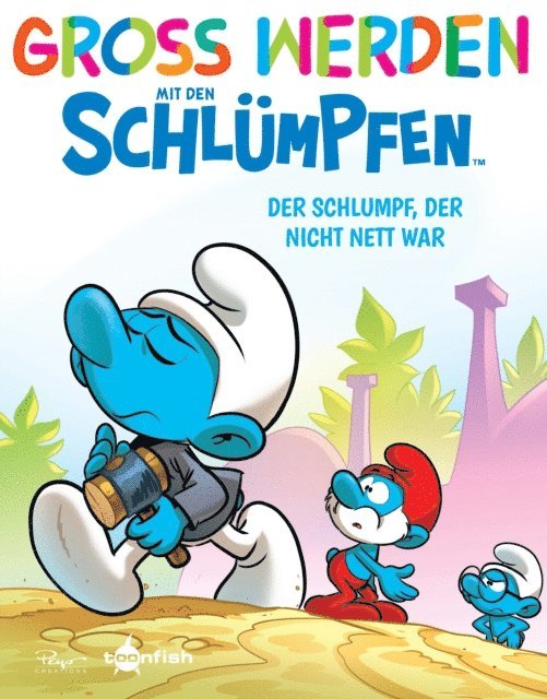 Falzar, Peyo - Groß werden mit den Schlümpfen: Der Schlumpf, der nicht nett war, E-bok