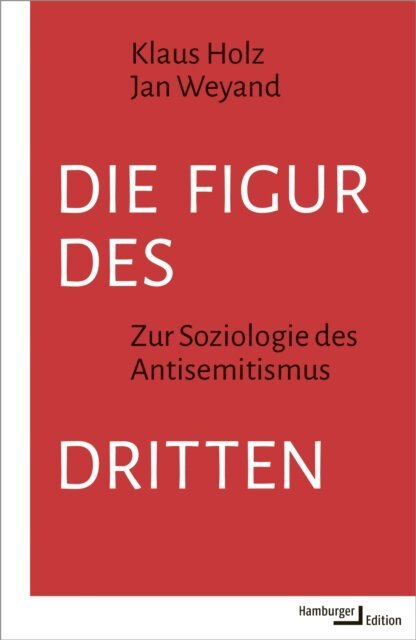 Jan Weyand, Klaus Holz - Die Figur des Dritten, E-bok