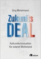 Jörg Metelmann - Zukunftsdeal, Häftad. Tillgänglighet: Lägg i varukorg