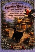 Kratzine B�sb�rste gibt nicht auf - Neue Freunde, Abschiede und jede Menge Chaos - Von Katze, Hund, Maus und Oma