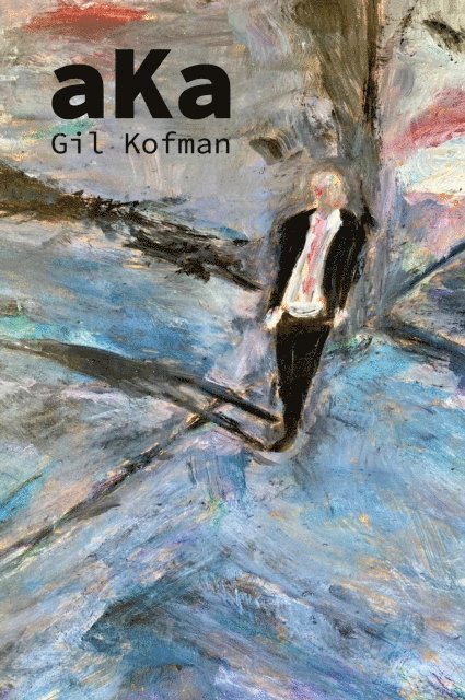 Gil Kofman - aKa, E-bok