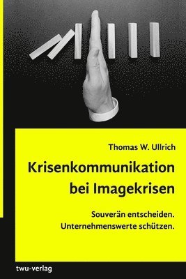 Thomas W Ullrich - Krisenkommunikation bei Imagekrisen., Häftad