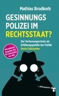 Gesinnungspolizei im Rechtsstaat?