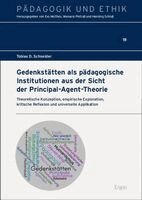 Tobias D. Schneider - Gedenkstätten als pädagogische Institutionen aus der Sicht der Principal-Agent-Theorie, Häftad