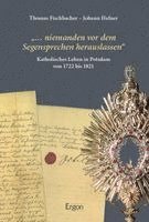 Thomas Fischbacher, Johann Hafner - "... niemanden vor dem Segensprechen herauslassen", Häftad