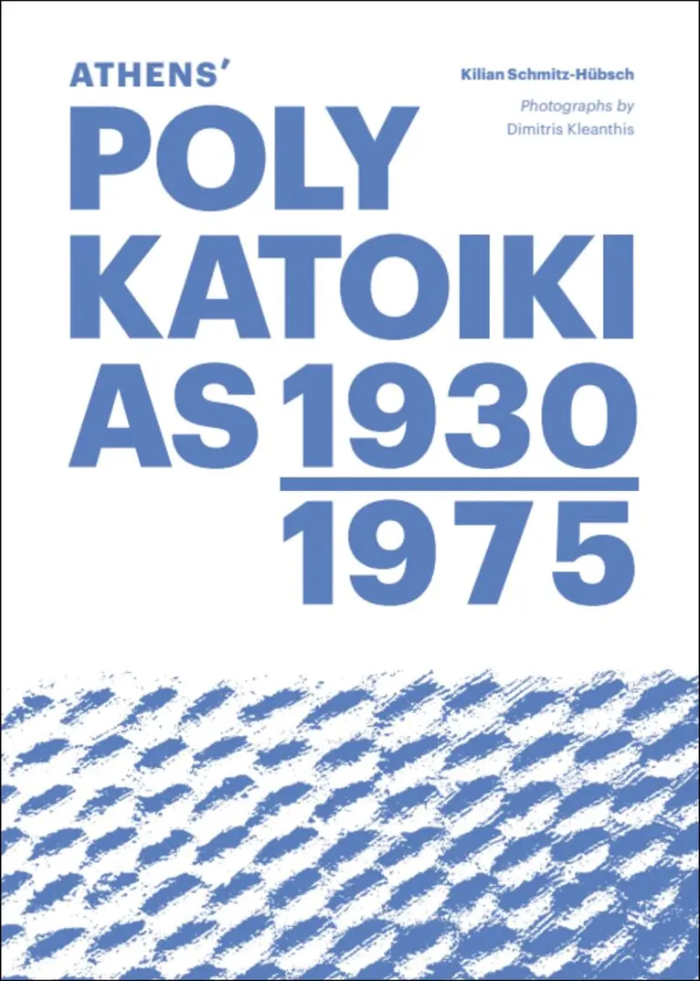 Kilian Schmitz-Hübsch, Kilian Schmitz-Hübsch - Athens' Polykatoikias 1930-1975, Häftad. Tillgänglighet: Lägg i varukorg