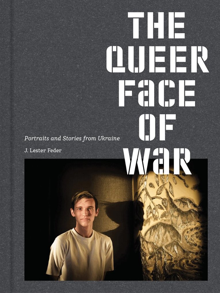 J. Lester Feder, J. Lester Feder - Queer Face of War, Inbunden
