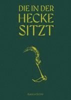 Saskia Stöhr: Die in der Hecke sitzt