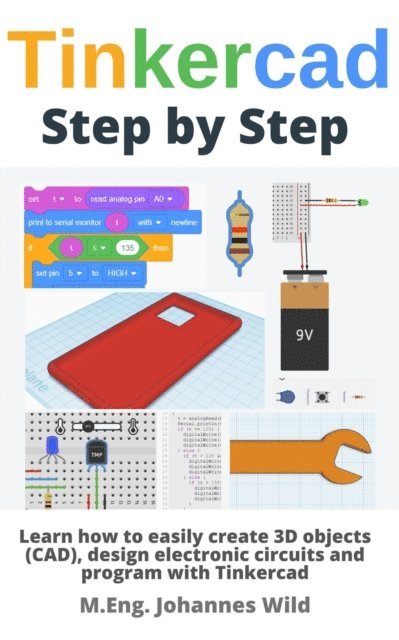M.Eng. Johannes Wild - Tinkercad | Step by Step, E-bok