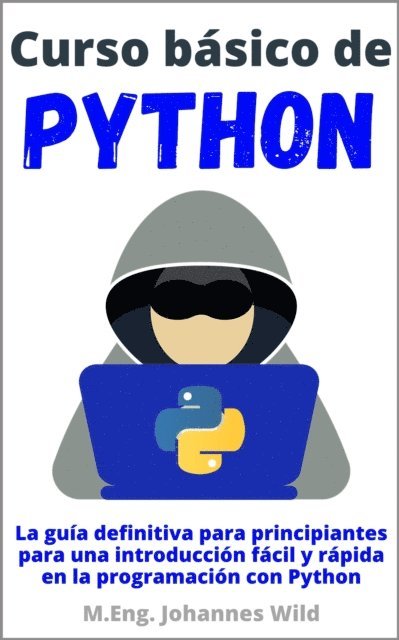 M.Eng. Johannes Wild - Curso básico de Python, E-bok. Tillgänglighet: Lägg i varukorg
