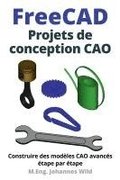 FreeCAD Projets de conception CAO