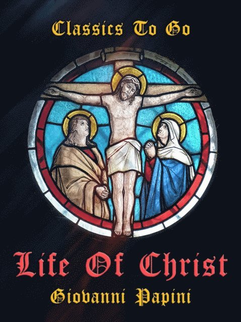 Giovanni Papini - Life of Christ, E-bok