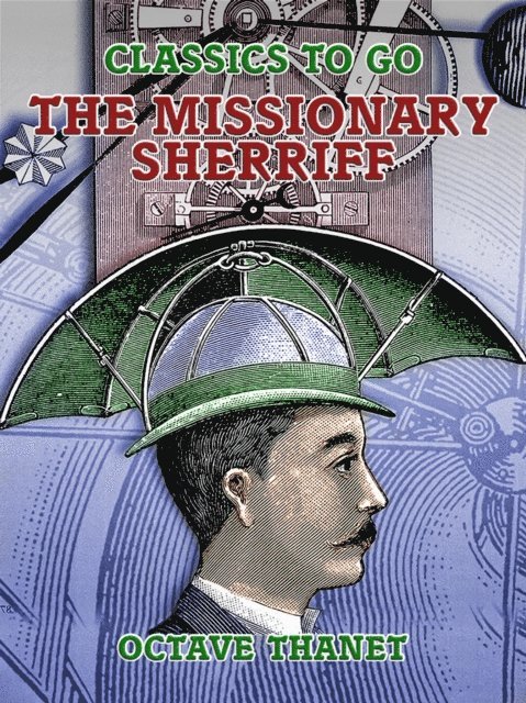 Octave Thanet - Missionary Sheriff, E-bok