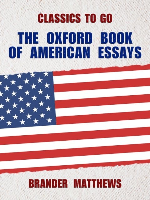 Brander Matthews - Oxford Book of American Essays, E-bok