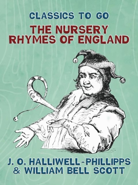 J. O. Halliwell-Phillipps - Nursery Rhymes of England, E-bok