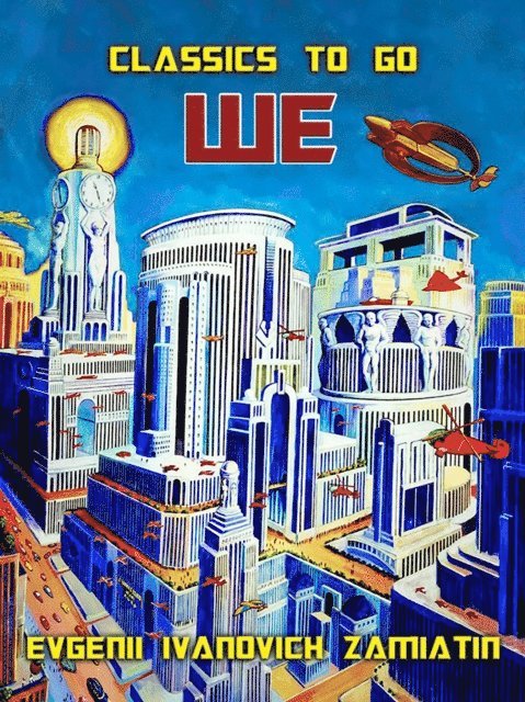 Evgenii Ivanovich Zamiatin - We, E-bok