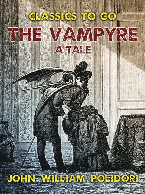 John William Polidori - Vampyre, A Tale, E-bok