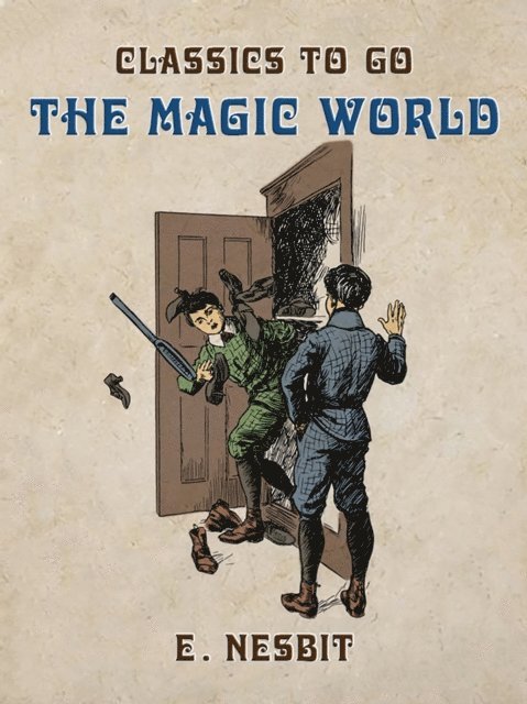 E. Nesbit - Magic World, E-bok