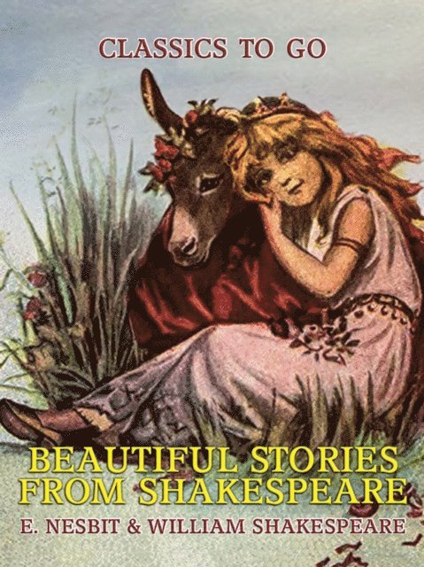 E. Nesbit - Beautiful Stories from Shakespeare, E-bok