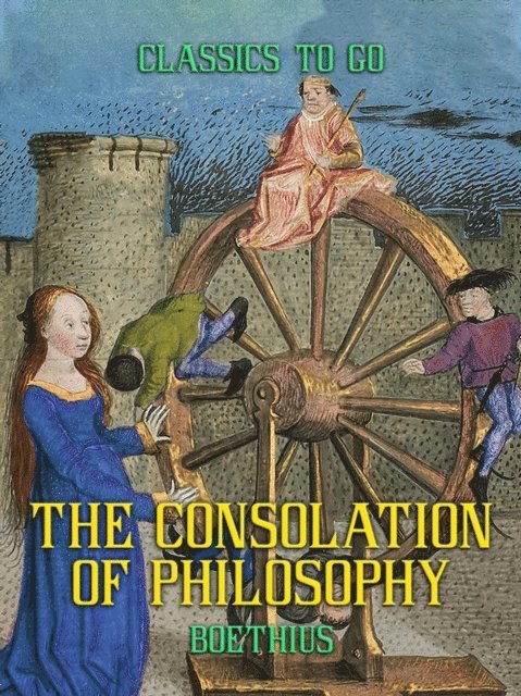Boethius - Consolation of Philosophy, E-bok