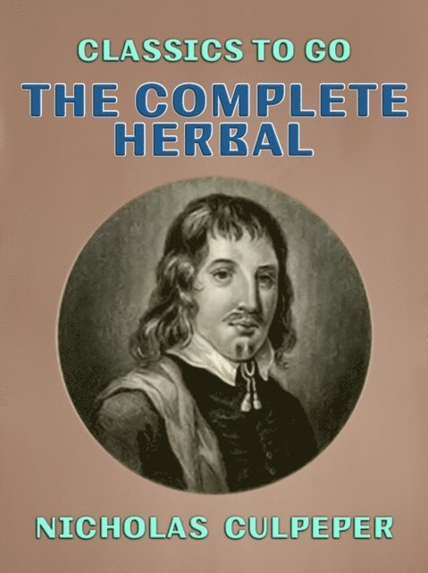 Nicholas Culpeper - Complete Herbal, E-bok