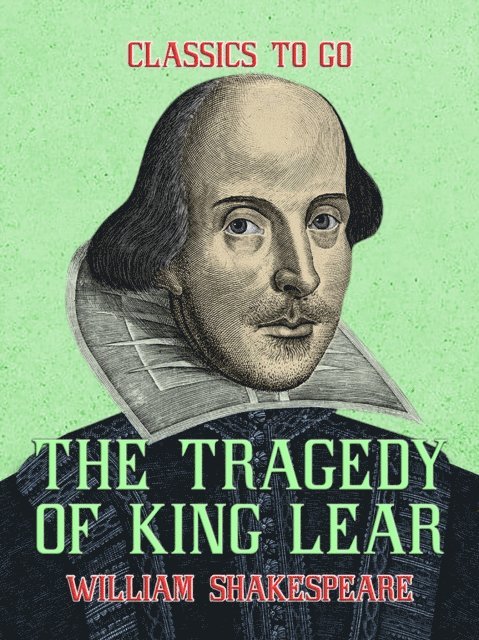 William Shakespeare - Tragedy of King Lear, E-bok