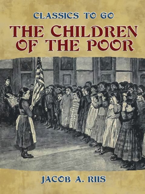 Jacob A. Riis - Children of the Poor, E-bok