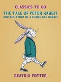Tale of Peter Rabbit and The Story of a Fierce Bad Rabbit