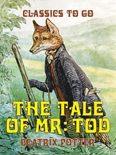 Beatrix Potter - Tale of Mr. Tod, E-bok