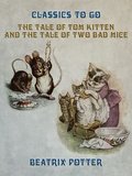 Tale of Tom Kitten and The Tale of two Bad Mice