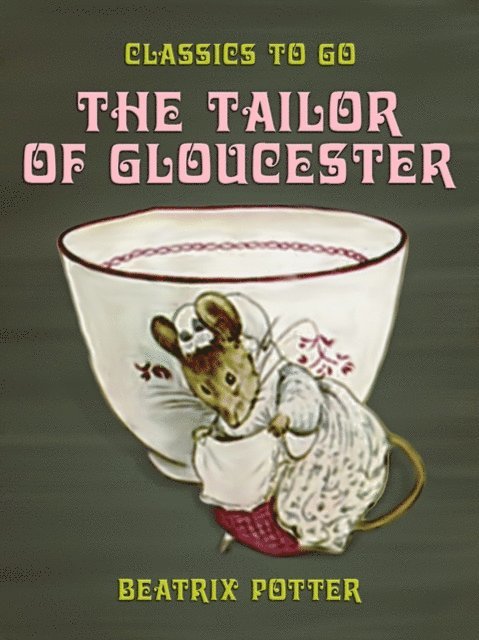 Beatrix Potter - Tailor of Gloucester, E-bok