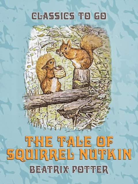 Beatrix Potter - Tale of Squirrel Nutkin, E-bok