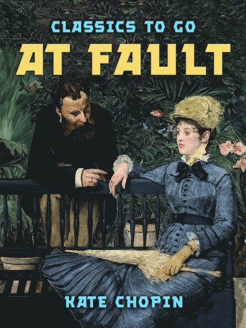 Kate Chopin - At Fault, E-bok