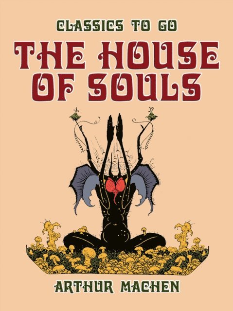 Arthur Machen - House of Souls, E-bok