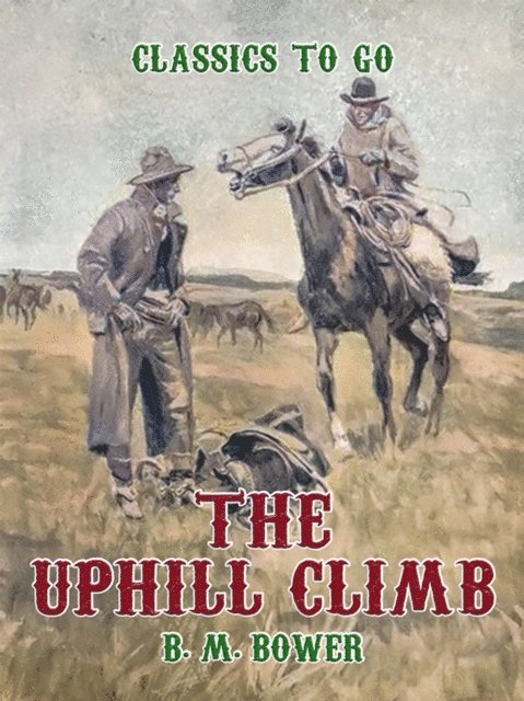 B. M. Bower - Uphill Climb, E-bok