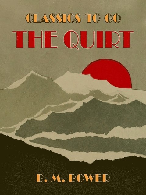 B. M. Bower - Quirt, E-bok