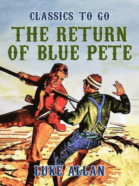 Luke Allan - Return of Blue Pete, E-bok
