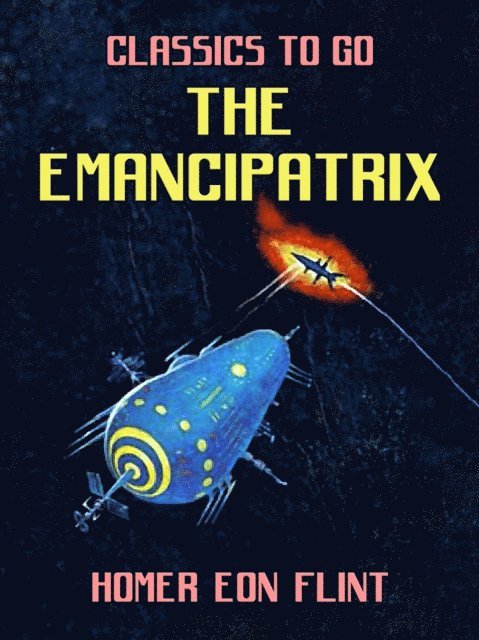 Homer Eon Flint - Emancipatrix, E-bok