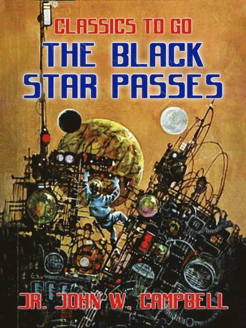 Jr. John W. Campbell - Black Star Passes, E-bok. Tillgänglighet: Lägg i varukorg
