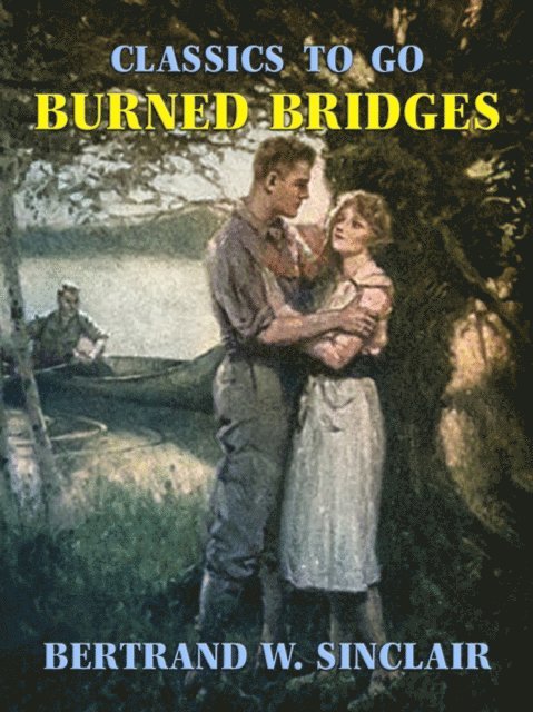 Bertrand W. Sinclair - Burned Bridges, E-bok