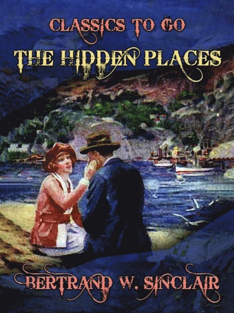 Bertrand W. Sinclair - Hidden Places, E-bok
