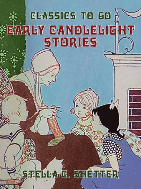 Stella C. Shetter - Early Candlelight Stories, E-bok