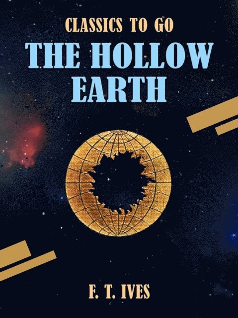 F. T. Ives - Hollow Earth, E-bok