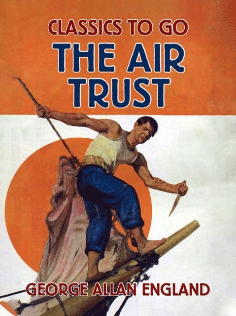 George Allan England - Air Trust, E-bok